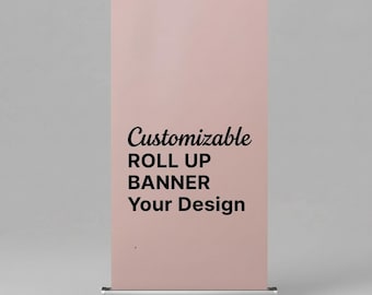 Custom Roll Up Banner, Retractable Display, Event Business Wedding Signage