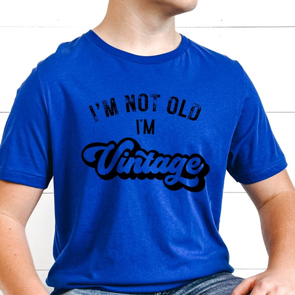 I'm Not Old I'm Vintage Unisex Graphic T-Shirt, Funny Joke Gift T Shirt For Dad, Tee Shirt Present For Grandpa, Cool Vintage Retro TShirt