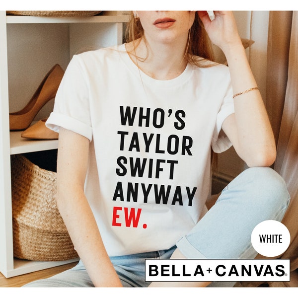 Who's Taylor Swift Anyways? Ew Eras Tour Live Concert Women's Graphic V-Neck T-Shirt, TSwift Fan Ladies Tee Shirt, Taylors Tour TShirt