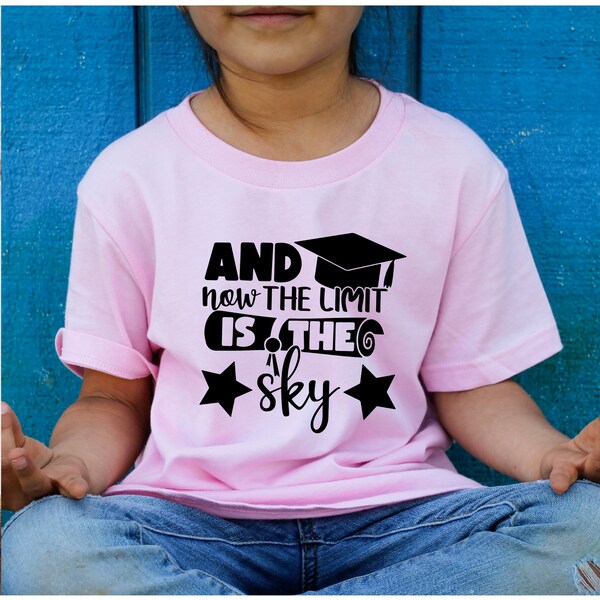 And Now The Sky Is The Limit Women's Graphic T-Shirt, Glad To Be A Grad Child Tee, Motivated Educated Shirt, Graduation Gift For Best Friend