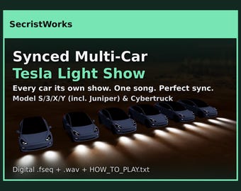 May include: A digital graphic for a Synced Multi-Car Tesla Light Show by SecristWorks. It features six grey Tesla vehicles with illuminated headlights, text listing Model S/3/X/Y and Cybertruck compatibility, and file formats .fseq, .wav, and .txt.