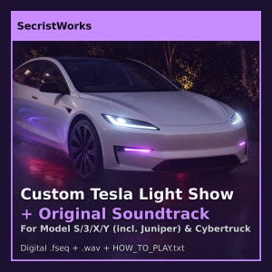 May include: A white Tesla electric vehicle with illuminated headlights and purple underglow lighting. The text reads: SecristWorks, Custom Tesla Light Show + Original Soundtrack, For Model S/3/X/Y (incl. Juniper) & Cybertruck, Digital .fseq + .wav + HOW_TO_PLAY.txt.
