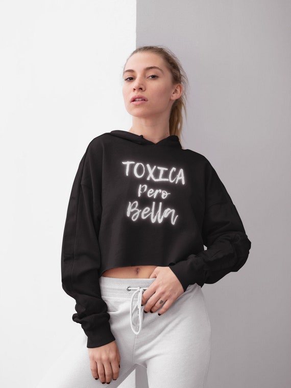 Toxica Cropped Fleece Hoodie Toxic Hoodie Gift for Her Etsy