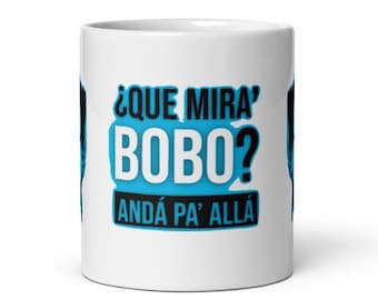 Que Mira Bobo Anda Pa Alla Mug, Messi Coffee Mug | Argentina Qatar 2022