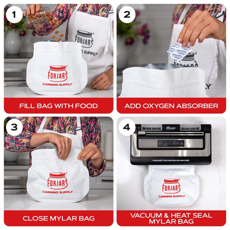 May include: A four-step guide for using a Mylar bag for food storage. The steps include filling the bag with food, adding an oxygen absorber, closing the bag, and vacuum sealing it. The bag has the "FORJARS CANNING SUPPLY" logo.