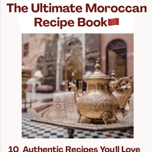 Peut inclure: Une couverture de livre numérique intitulée The Ultimate Moroccan Recipe Book avec un émoji drapeau marocain. Elle présente une théière métallique et des petits verres sur un plateau. Le texte inclut 10 Authentic Recipes You'll Love by a Moroccan et Grow Your Darija.
