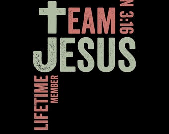 Team Jesus Lifetime member  SVG, Team Jesus Gifts SVG, Team Jesus Sayings SVG, Cut Files for Cricut, Svg, Png