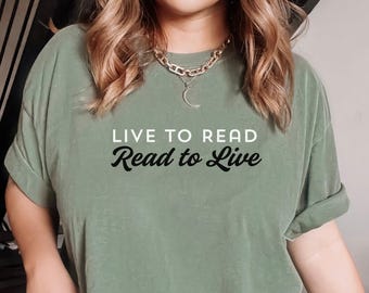 Live to Read Read to Live Comfort Colors Tee | Book Lover T-shirt | Bookish Merch | Bookworm Shirt | Reader Gift