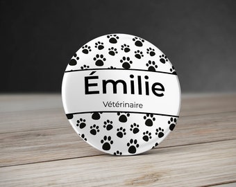 Badge Vétérinaire personnalisé Pattes d'animaux - Badge Métier Animaux - Badge soignant personnalisé