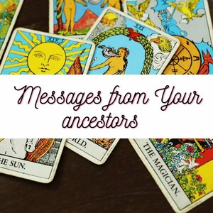 Messages from your ancestors Tarot reading Message venant de tes ancêtres
