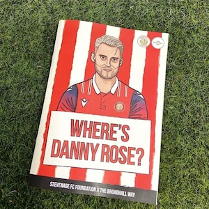 Where’s Danny Rose Booklet - Stevenage FC