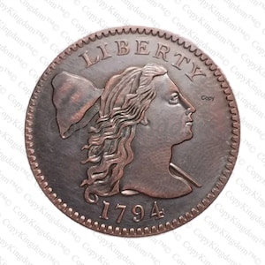 May include: A copper-colored coin with the words "LIBERTY" and "1794" inscribed on it. The coin features a profile of a woman with long hair and a hat.
