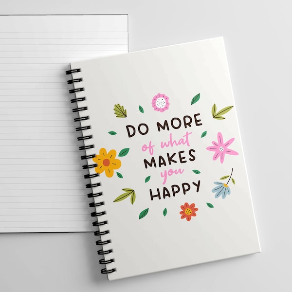 A5 Do more of what makes you happy Afirmation Notebook, Positivity Notebook Do more of what makes you happy