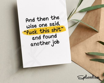 New job Card - the wise one. Funny leaving Card for a co-worker, congratulations on your new job. Leaving gift work colleague New Job Card