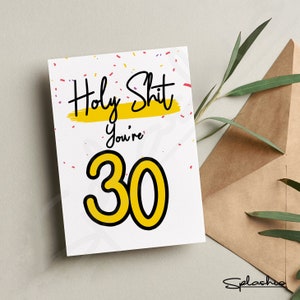 30th Birthday Karte - Holy Shit You're / I'm 30 Karte - Geburtstagskarte - Geburtstag Feiern - Personalisierter Geburtstag - Lustige Geburtstagskarte