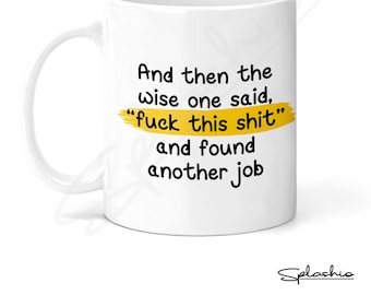 New job mug the wise one. New job gift Funny leaving gift for a co-worker, congratulations on your new job.leaving gift work colleague Mug