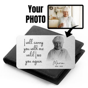 Personalised Memorial Wallet Card Custom Black and White Photo Keepsake I Will Carry You With Me Aluminium Remembrance Photo Card image 3