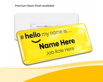 Personalised Yellow Name Badge: Hello My Name Is, Permium Resin Doming