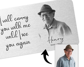 Gepersonaliseerde Memorial Wallet-kaart | Aangepaste zwart-wit foto aandenken | "Ik zal je met me dragen" | Aluminium herdenkingsfotokaart