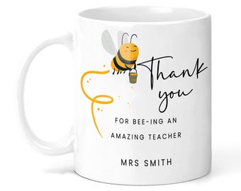 Teacher Gift - Thank you for bee-ing Amazing - Teacher Gift  - End of Term Gift - Teacher Gift - Teacher Mug, Present for a Teacher