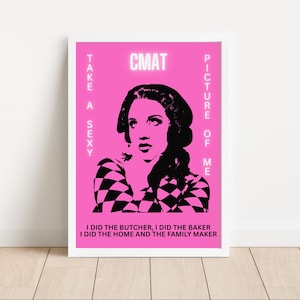 CMAT | Take A Sexy Picture Of Me | Pop Art | Wall Art | A4 A3 A2 Sizes