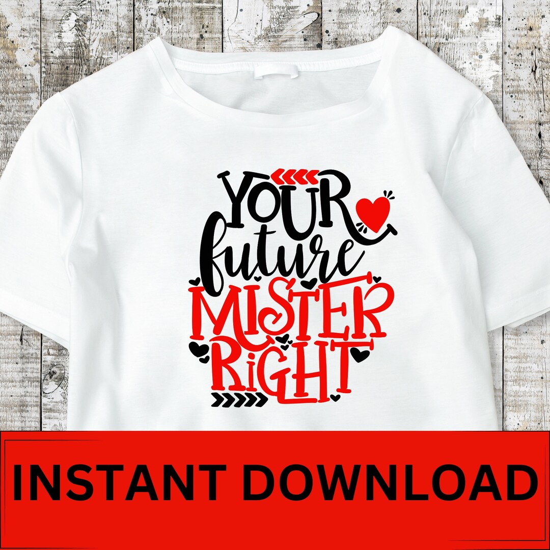 Kids Valentines Day Shirt PNG Design, Your Future Mister Right, Cute