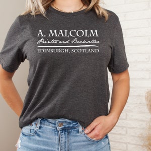 A Malcolm Printer & Bookseller T-Shirt, Outlander Gift, Scotland Travel Shirt, Jamie Fraser Shirt