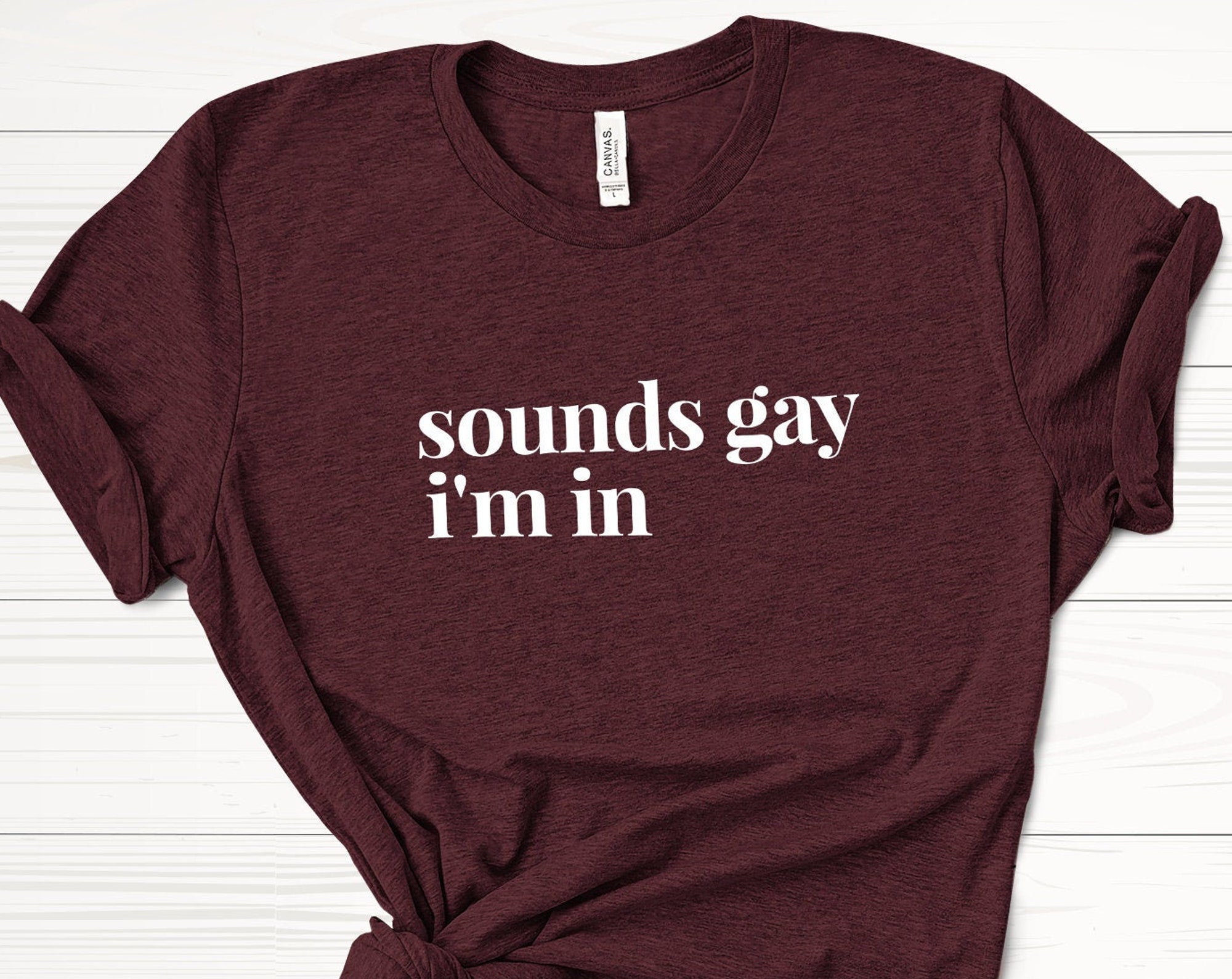 Discover Sounds Gay I'm In shirt, lgbt shirt, pride shirt, gay pride, lesbian shirt, gay shirt, transexual shirt, bisexual shirt, funny gay shirt