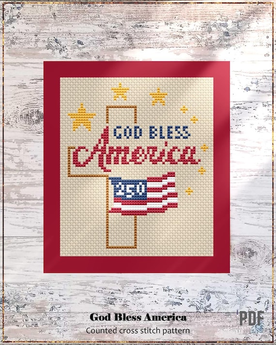 God Bless America Cross Stitch Pattern, Independence Day 250