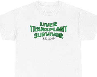 Liver Transplant Survivor T-Shirt | Transplant Date Graphic Tee