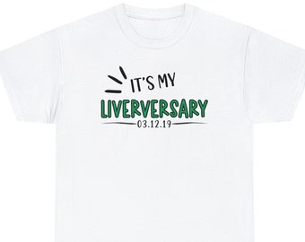 Personalized Liverversary T-Shirt: Organ Transplant Gift