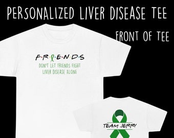 Friends Liver Disease Awareness Tee