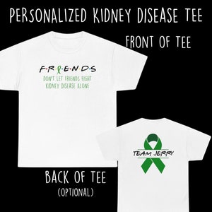 Friends Kidney Disease Awareness Tee