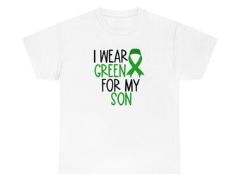 I Wear Green For My Son: Organ Transplant Support T-Shirt