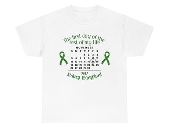 Personalized Date Organ Transplant Tee, The First Day of the Rest of My Life