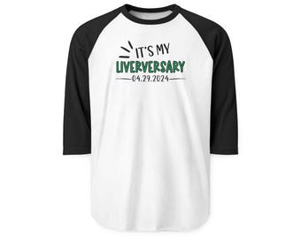Liver Transplant Anniversary Raglan Shirt: Liverversary Gift