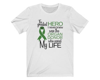 Organ Donor Hero T-Shirt: Transplant Recipient Gift