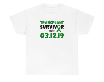 Personalized Transplant Survivor TShirt, Date of Liver Heart Pancreas Lung Kidney Transplant Surgery