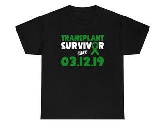 Personalized Transplant Survivor TShirt, Date of Liver Heart Pancreas Lung Kidney Transplant Surgery