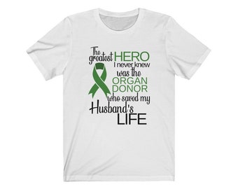 Organ Donor Hero Husband Support T-Shirt