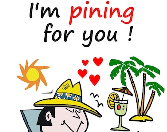 Funny cartoon romantic greeting card printable with pineapple pun caption.