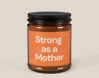 Strong as a Mother Scented Candle Gifts for Mom Wife Her Girlfriend Fall Hosting Decor Hostess Gift Home Decorations Eco Friendly Funny