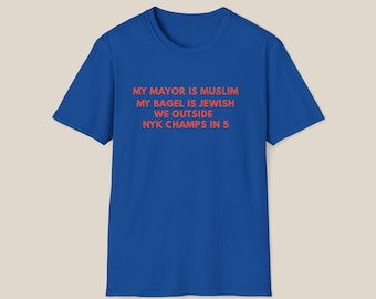 My Mayor is Muslim. My Bagel is Jewish Funny NYC Basketball Unisex Soft Style T-Shirt New York Streetwear