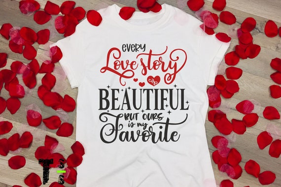Valentine "Every Lovestory" Tshirt
