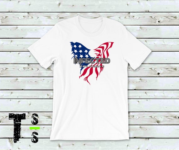 Infected With Freedom, Infected with freedom shirt, freedom shirt mens, freedom shirt womans