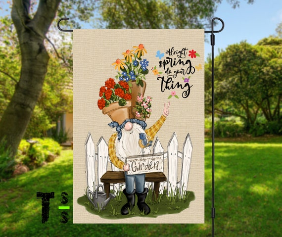 Alright Spring Do Your Thing Yard Garden Flag