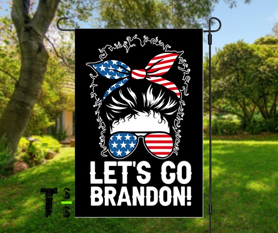 Let's Go Brandon - Woman Garden Flag