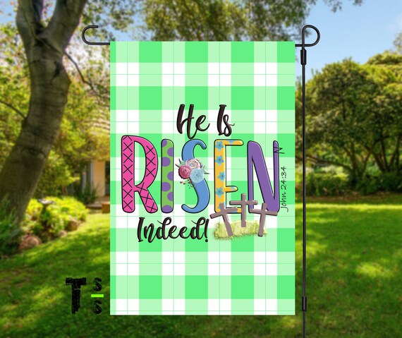 He Has Risen Indeed Easter Yard Garden flag