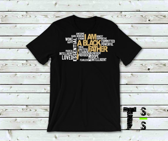I Am A Black Father Tshirt