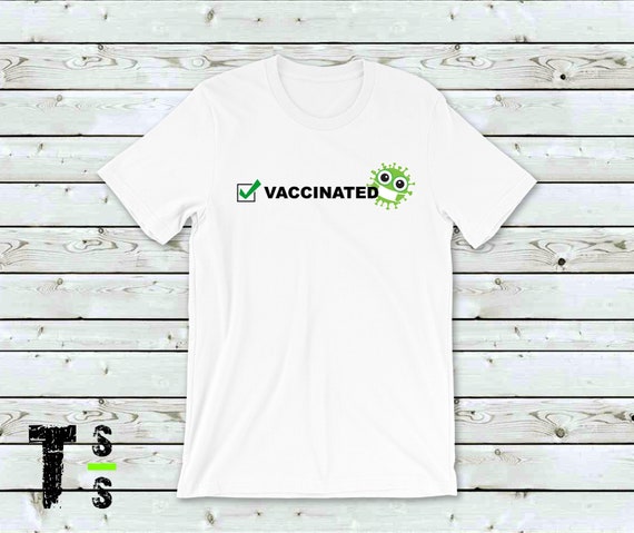 Vaccinated Tshirt